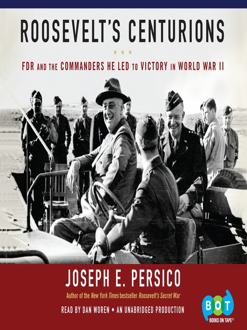 Title details for Roosevelt's Centurions by Joseph E. Persico - Available